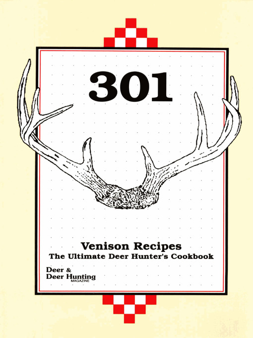 Title details for 301 Venison Recipes by Deer & Deer Hunting - Available